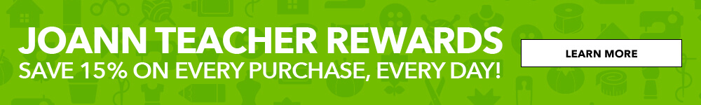 Save 15% On Every Purchase, Every Day with JOANN Teacher Rewards Program Save 15% On Every Purchase, Every Day with JOANN Teacher Rewards Program