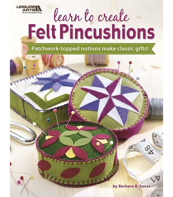 Learn to Create Felt Pincushions Book